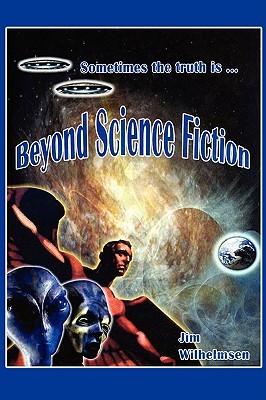 beyond science fiction by jim wilhelmsen ebook pdf